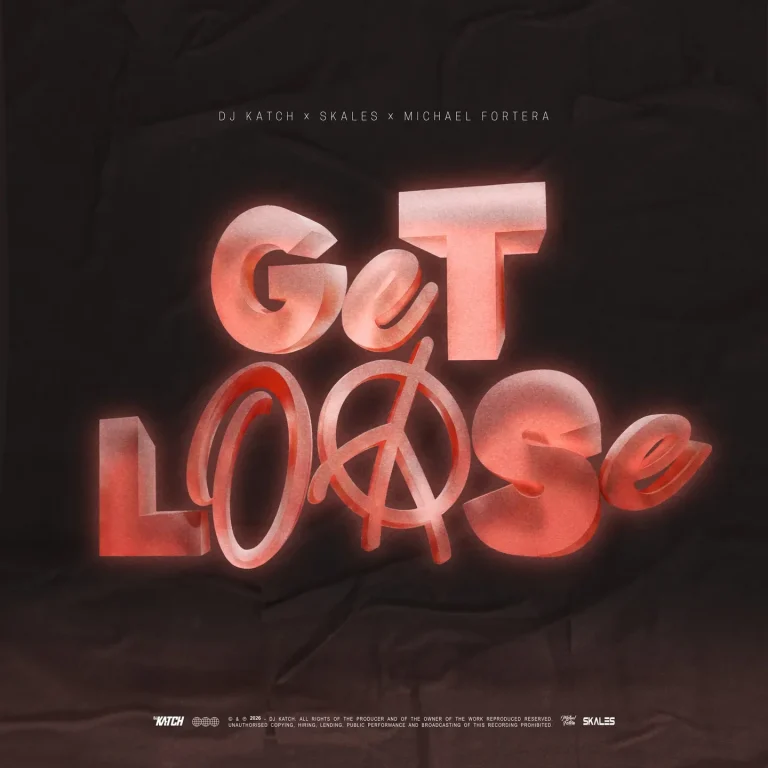 DJ Katch - Get Loose (feat. Skales & Michael Fortera)
