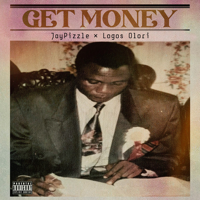Jaypizzle - Get Money Ft. Logos Olori