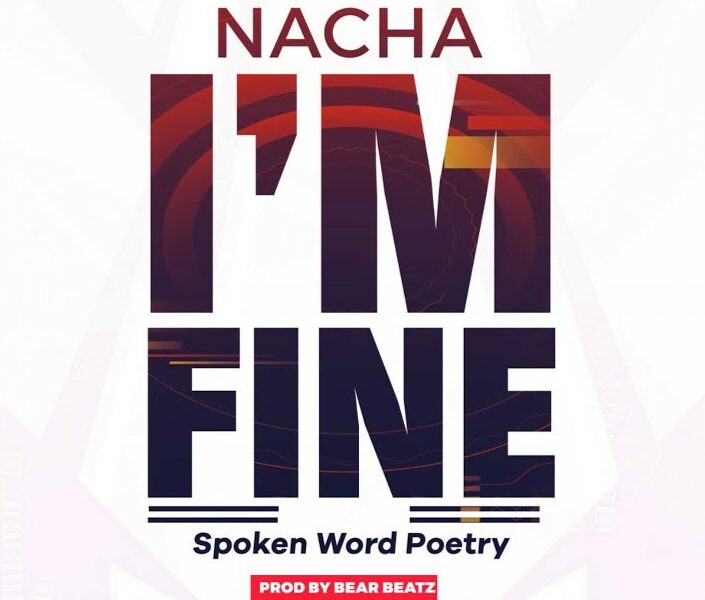 Nacha – I’m Fine (Spoken Word Poetry)