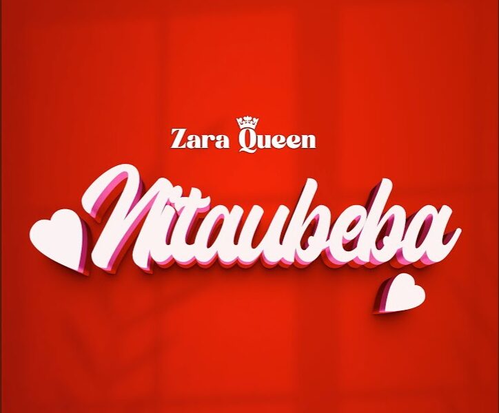 Zara Queen – Nitaubeba