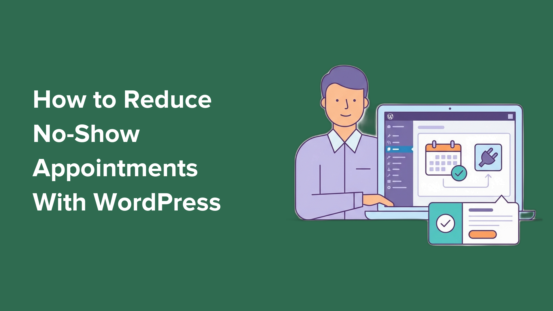 Stop Losing Revenue: Eliminate Missed Appointments in WordPress