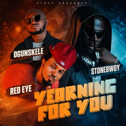 Ogunskele - Yearning For You (feat. RedEyeNature & Stonebwoy)